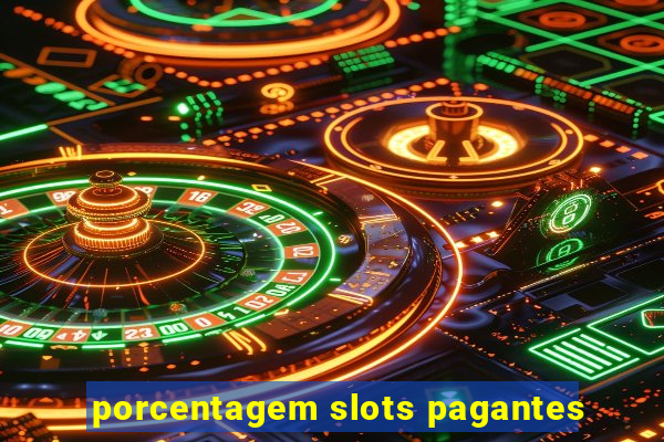 porcentagem slots pagantes